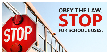 OBEY THE LAW. Stop for school buses.